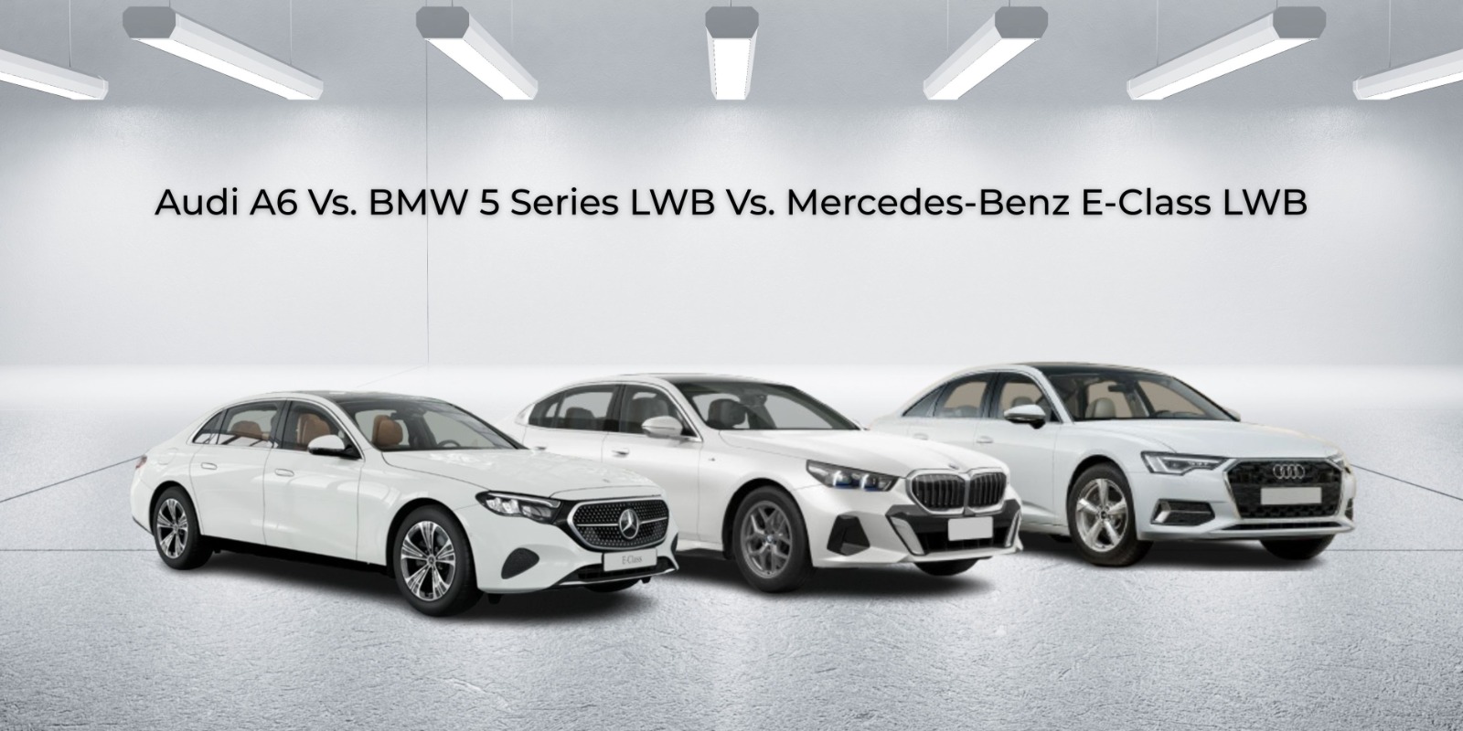 Audi A6 vs BMW 5 Series LWB vs Mercedes-Benz E-Class LWB – Luxury Mid-Size Sedans Face-Off