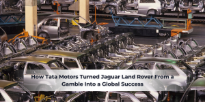 Read more about the article How Tata Motors Turned Jaguar Land Rover From a Gamble Into a Global Success