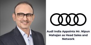 Read more about the article Mr. Nipun Mahajan Takes the Helm as Head of Sales & Network at Audi India