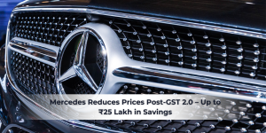 Read more about the article Mercedes Reduces Prices Post-GST 2.0 – Up to ₹25 Lakh in Savings