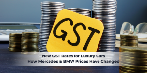 Read more about the article New GST Rates for Luxury Cars: How Mercedes & BMW Prices Have Changed