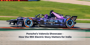 Read more about the article Porsche’s Valencia Showcase – How the 99X Electric Story Matters for India