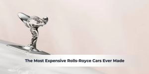 Read more about the article The Most Expensive Rolls-Royce Cars Ever Made (2025)