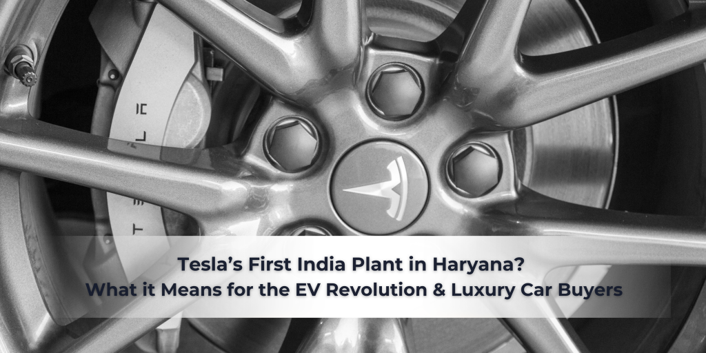 Tesla’s First India Plant in Haryana