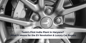 Read more about the article Tesla’s First India Plant in Haryana? What it Means for the EV Revolution & Luxury Car Buyers