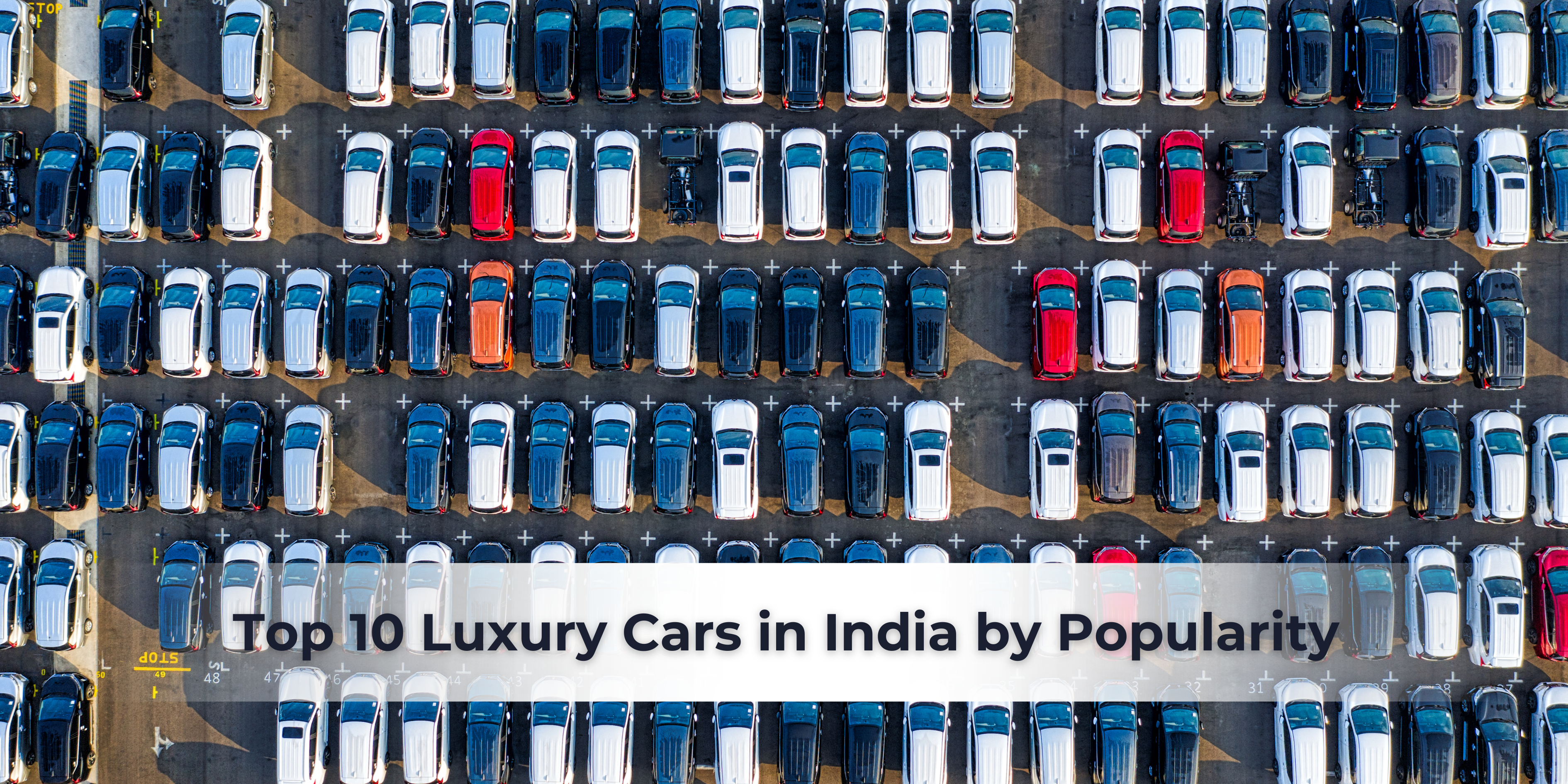 Top 10 Luxury Cars in India by Popularity