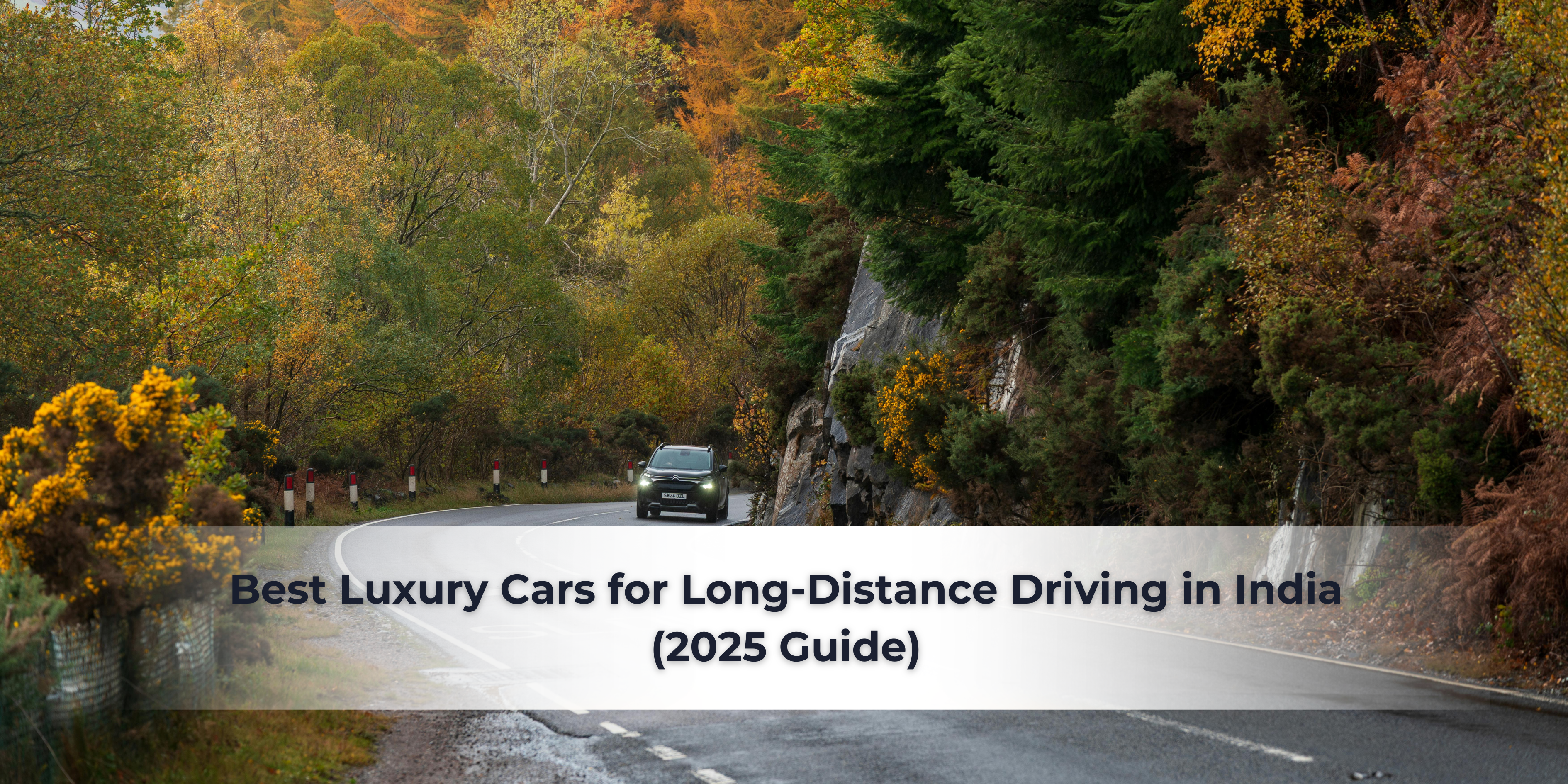 You are currently viewing Best Luxury Cars for Long-Distance Driving in India (2026 Guide)