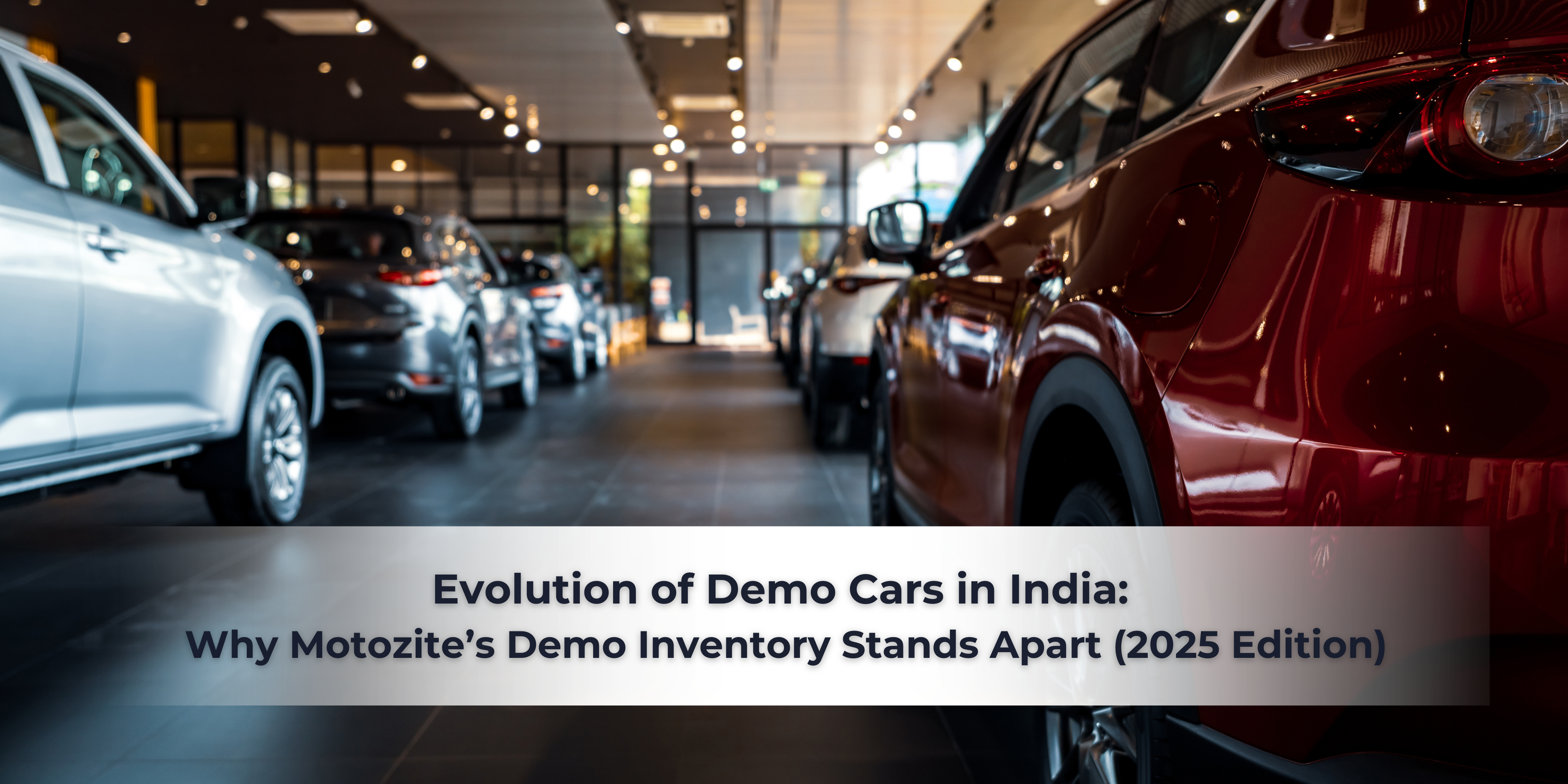 Evolution of Demo Cars in India: Why Motozite’s Demo Inventory Stands Apart (2025 Edition)